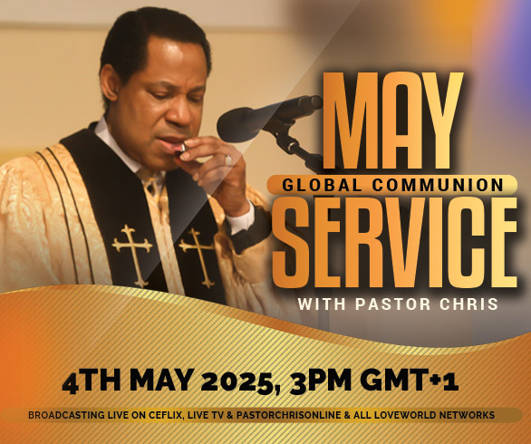 MAY GLOBAL COMMUNION SERVICE WITH PASTOR CHRIS
